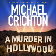Title: A Murder in Hollywood, Author: Michael Crichton