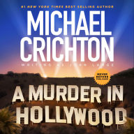 Title: A Murder in Hollywood, Author: Michael Crichton
