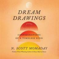 Title: Dream Drawings: Configurations of a Timeless Kind, Author: N. Scott Momaday