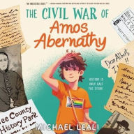 Title: The Civil War of Amos Abernathy, Author: Michael Leali