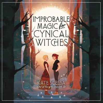 Improbable Magic for Cynical Witches