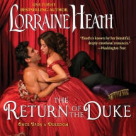 Title: The Return of the Duke: Once Upon a Dukedom, Author: Lorraine Heath