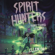Title: Spirit Hunters #3: Something Wicked, Author: Ellen Oh