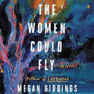 The Women Could Fly: A Novel