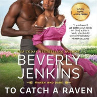 Title: To Catch a Raven (Women Who Dare Series), Author: Beverly Jenkins