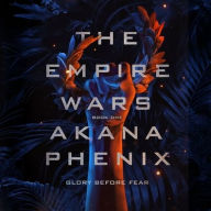 Title: The Empire Wars, Author: Akana Phenix