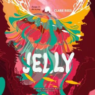 Title: Jelly, Author: Clare Rees
