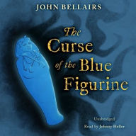 Title: The Curse of the Blue Figurine, Author: John Bellairs