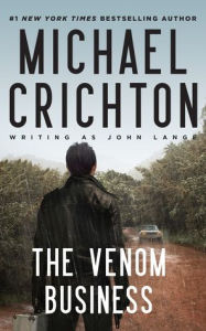 Title: The Venom Business, Author: Michael Crichton