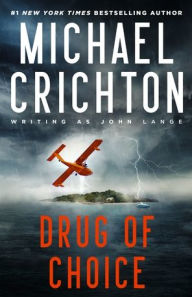 Title: Drug of Choice, Author: Michael Crichton