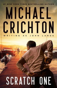 Title: Scratch One, Author: Michael Crichton
