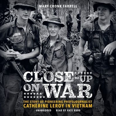 Close-Up on War: The Story of Pioneering Photojournalist Catherine Leroy in Vietnam