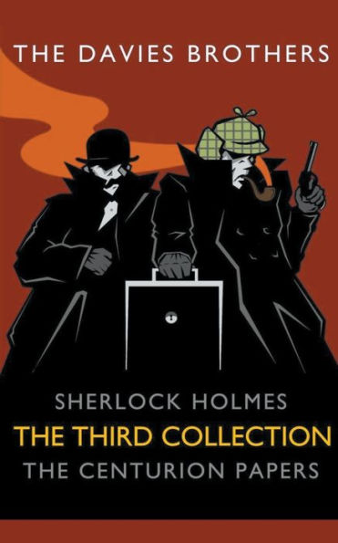 Sherlock Holmes: The Centurion Papers: Third Collection