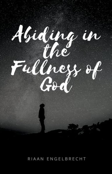 Abiding the Fullness of God