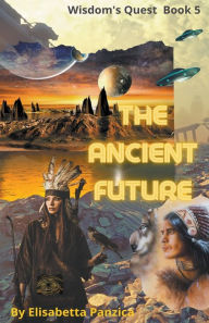 Title: The Ancient Future, Author: Elisabetta Panzica