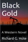 Black Gold: A Western Novel