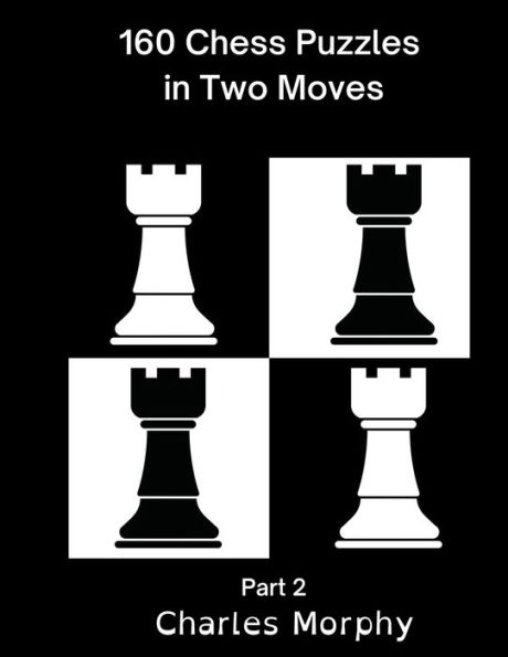 160 Chess Puzzles in Two Moves, Part 2