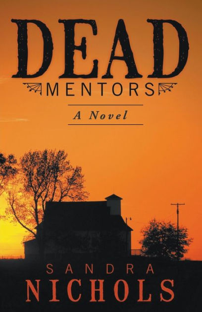 Dead Mentors by Sandra Nichols, Paperback | Barnes & Noble®