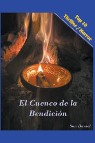 Title: El Cuenco de la Bendicion, Author: San Daniel