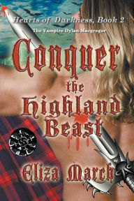 Title: Conquer the Highland Beast, Author: Eliza March
