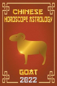 Title: Goat Chinese Horoscope & Astrology 2022, Author: Zhouyi Feng Shui