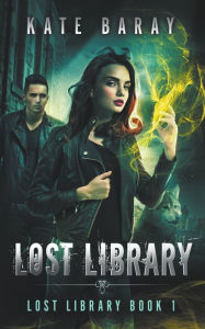 Title: Lost Library: An Urban Fantasy Romance, Author: Kate Baray