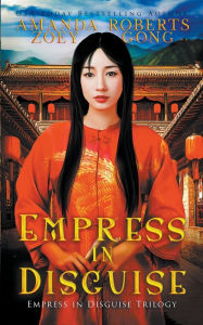 Title: Empress in Disguise, Author: Zoey Gong