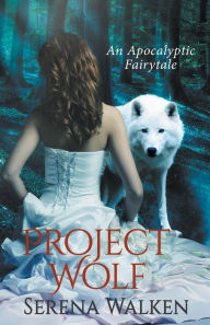 Title: Project Wolf, Author: Serena Walken