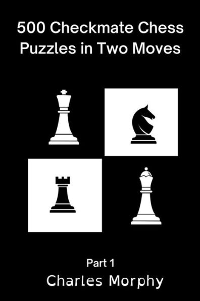 500 Checkmate Chess Puzzles in Two Moves