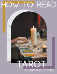 Title: How to Read Tarot, Author: Bertena Varney