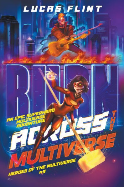 Across the Multiverse: An Epic Superhero Multiverse Adventure