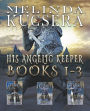 His Angelic Keeper Books 1-3