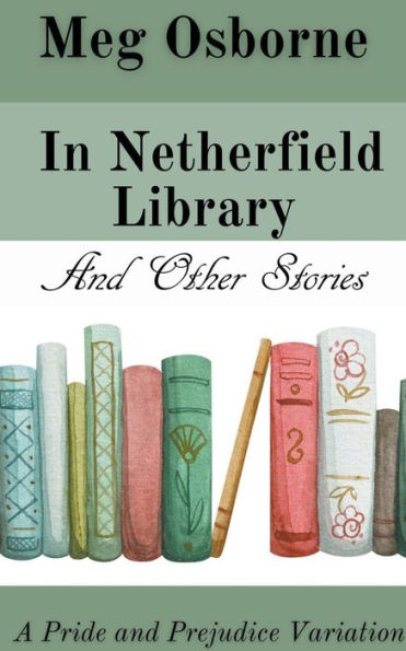 In Netherfield Library and Other Stories