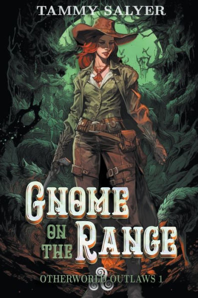 Gnome on the Range: Otherworld Outlaws 1