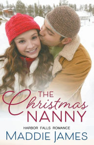 Title: The Christmas Nanny, Author: Maddie James