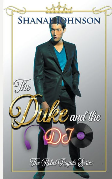 The Duke and the DJ: a Sweet Royal Romance