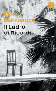 Title: Il ladro di ricordi, Author: Mois Benarroch