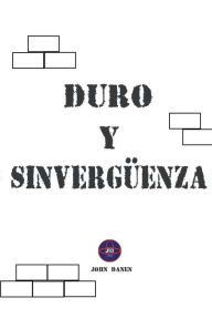 Title: Duro y Sinvergüenza, Author: John Danen