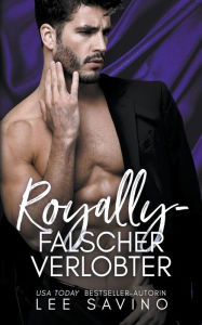 Title: Royally - falscher Verlobter, Author: Lee Savino