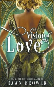 Title: Vision of Love, Author: Dawn Brower