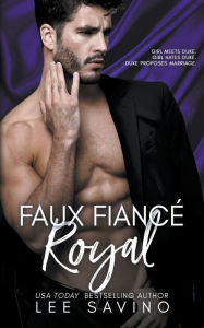 Title: Faux Fiancé Royal, Author: Lee Savino