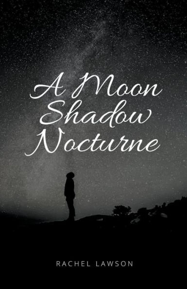 A Moon Shadow Nocturne