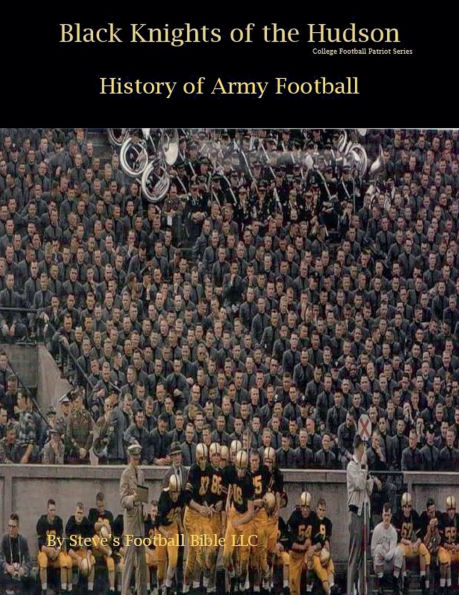 Black Knights of the Hudson - History Army Football