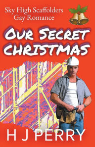 Title: Our Secret Christmas, Author: H J Perry