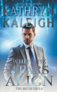 Title: When the Stars Align, Author: Kathryn Kaleigh