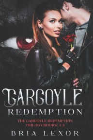 Title: Gargoyle Redemption, Author: Bria Lexor