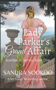 Title: Lady Parker's Grand Affair, Author: Sandra Sookoo