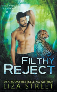 Title: Filthy Reject, Author: Liza Street