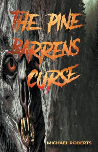 Title: The Pine Barrens Curse, Author: Michael Roberts