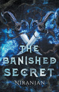 Title: The Banished Secret, Author: Niranjan K